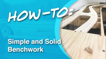How-To: Simple and Solid Benchwork for your Model Railroad