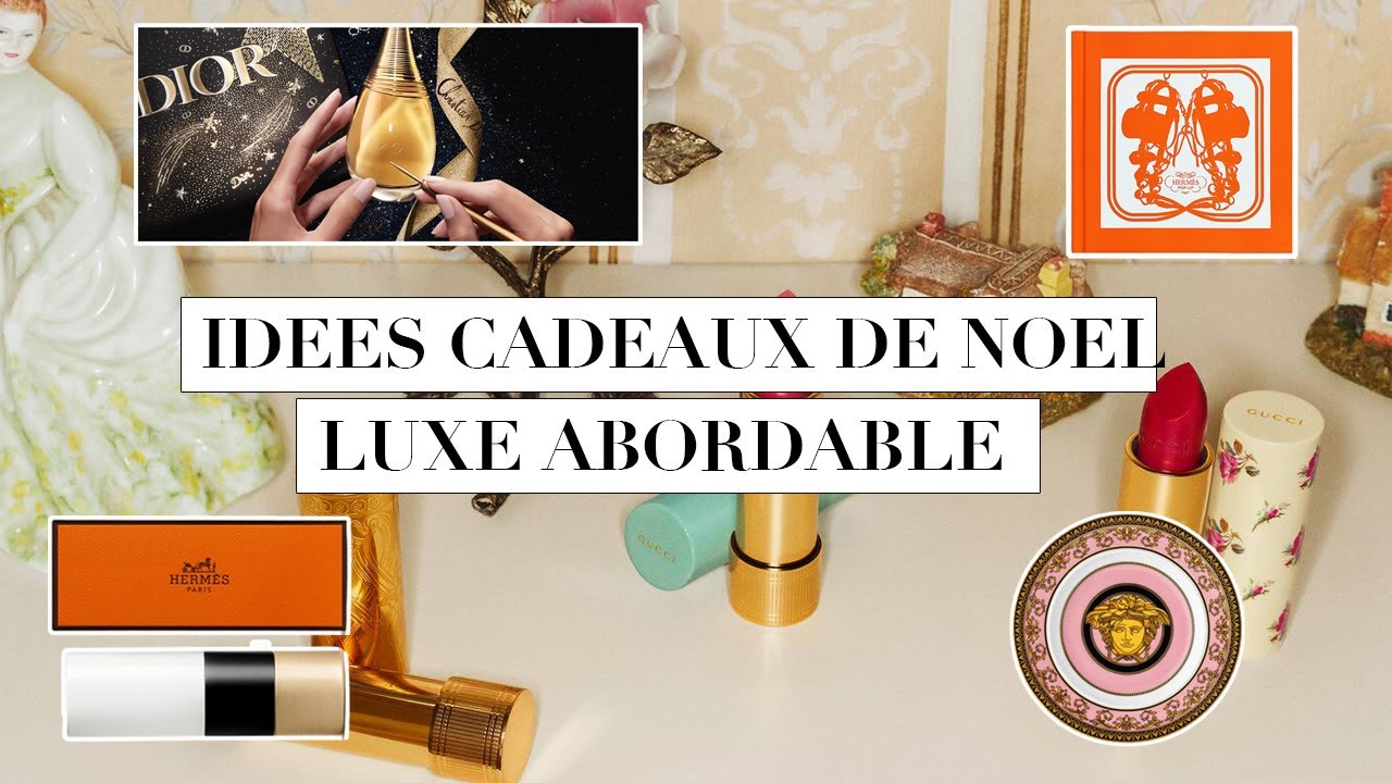 Les marques de luxe pour femme - top des idées-cadeaux - Vive La Mode