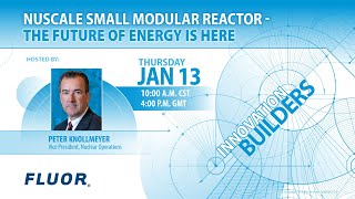 NuScale Small Modular Reactor – The Future of Energy is Here