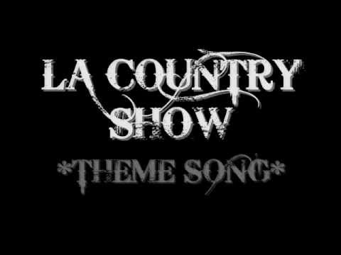 La Country Show - Theme Song (Written by Francelle...