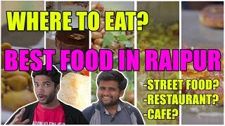 BEST PLACES TO EAT IN RAIPUR | Raipur Food | Food Vlog
