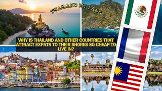 WHY IS THAILAND AND MANY OTHER COUNTRIES THAT ATTRACT EXPATS TO THEIR SHORES SO CHEAP TO LIVE IN?