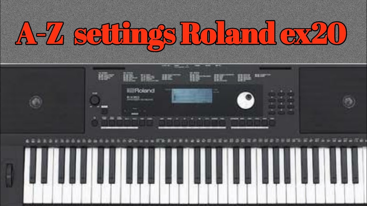 Roland ex20//Roland ex20 Total settings//roland ex20 review//roland e ...