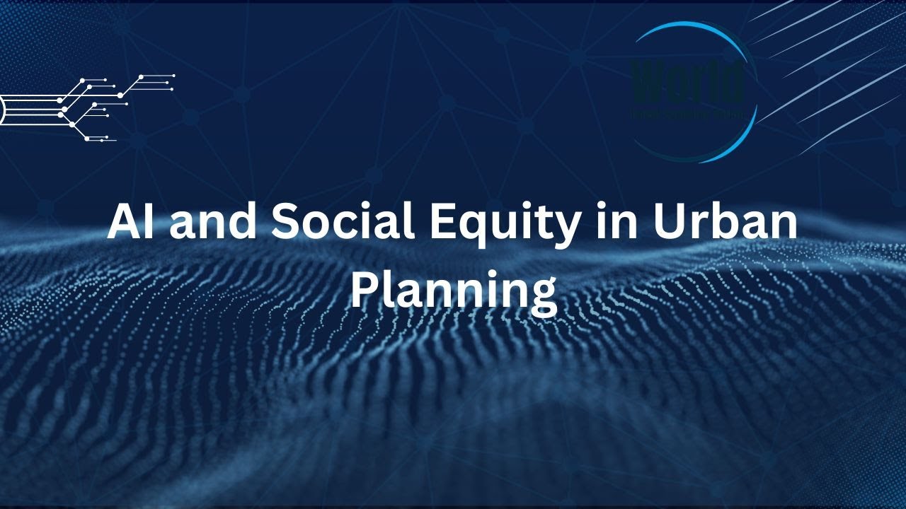 AI and Social Equity in Urban Planning