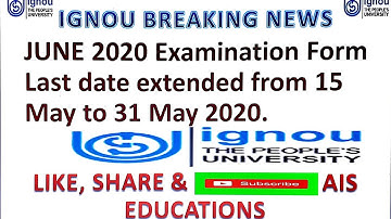 IGNOU EXAM FORM LAST DATE EXTENDED TO 31 MAY 2020 FOR TEE JUNE 2020