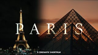 PARIS | A Cinematic Shortfilm