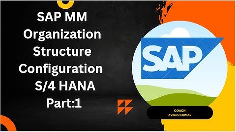 ENTERPRISE STRUCTURE SAP MM S4 HANA PART1