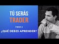 Qué debes aprender para ser trader