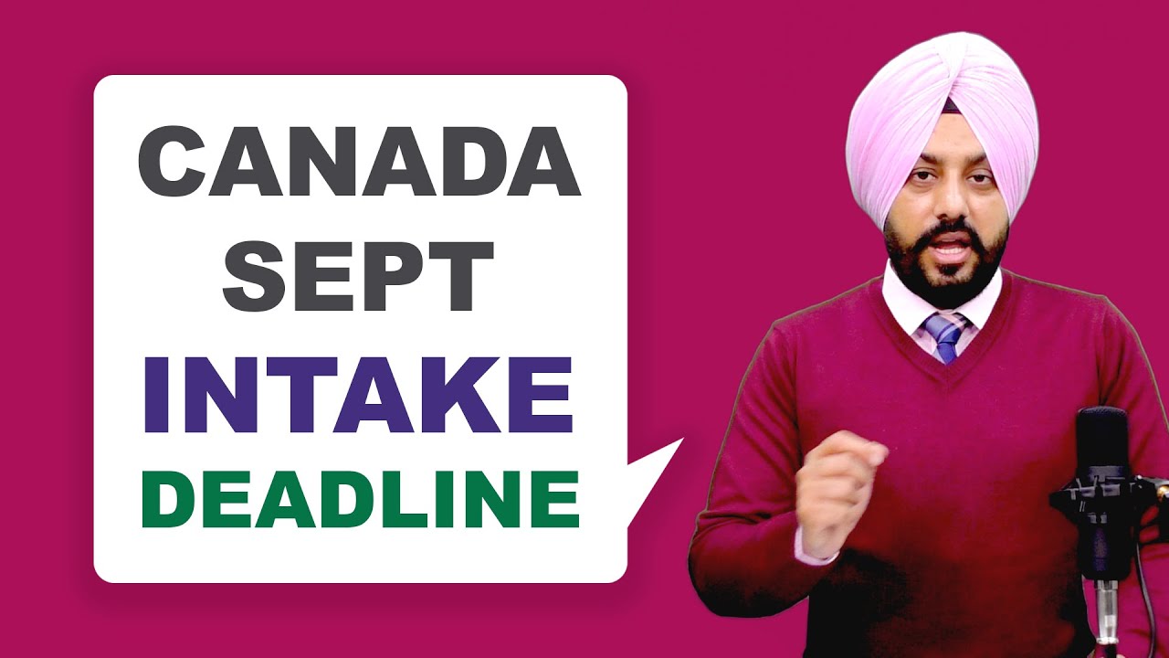 CANADA SEPT INTAKE DEADLINE | STUDY ABROAD VISA - YouTube