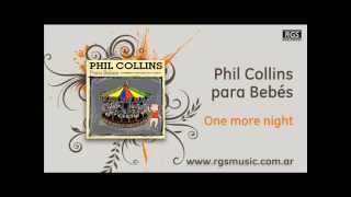 Video thumbnail of "Phil Collins para Bebés - One more night"