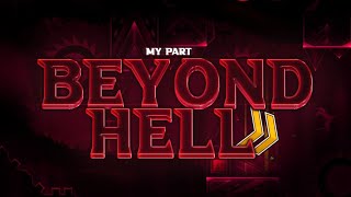 My part in Beyond Hell by Fakeiwnl | Geometry Dash