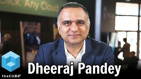 Dheeraj Pandey, Nutanix | NEXT Conference EU 2017