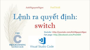 Bài 3.2: Lệnh rẽ nhánh switch trong lập trình C