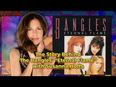 The Story Behind The Bangles' "Eternal Flame" with Susanna Hoffs