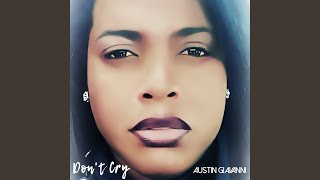 Watch Austin Giavanni Dont Cry video