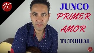 Video thumbnail of "PRIMER AMOR DE JUNCO, TUTORIAL COMPLETO. Jerónimo de carmen-Guitarra flamenca"