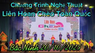 Chương Trình Nghệ Thuật Liên Hoan Chèo Toàn Quốc - Bắc Ninh 20102025