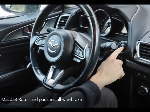 2017 Mazda 3 Installing new rear discs & pads install with E-Parking brake