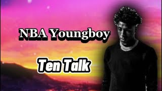 NBA YOUNGBOY - Ten Talk (Lyrics)