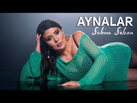 Sabina Selcan - Aynalar (Official Video)