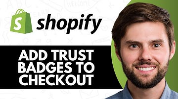 HOW TO ADD TRUST BADGES TO CHECKOUT ON SHOPIFY (FULL GUIDE)