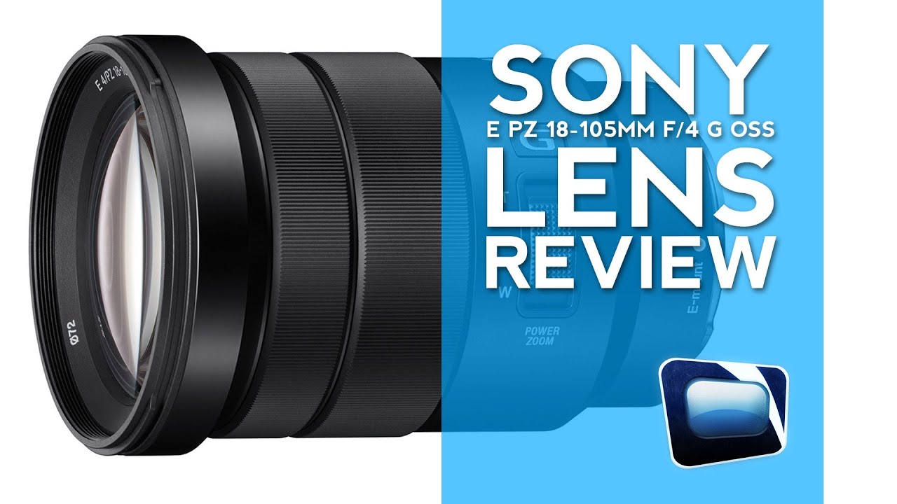Nextwavedv Gear Review Sony E Pz 18 105mm F 4 G Oss Lens With The Fs700 Fs100