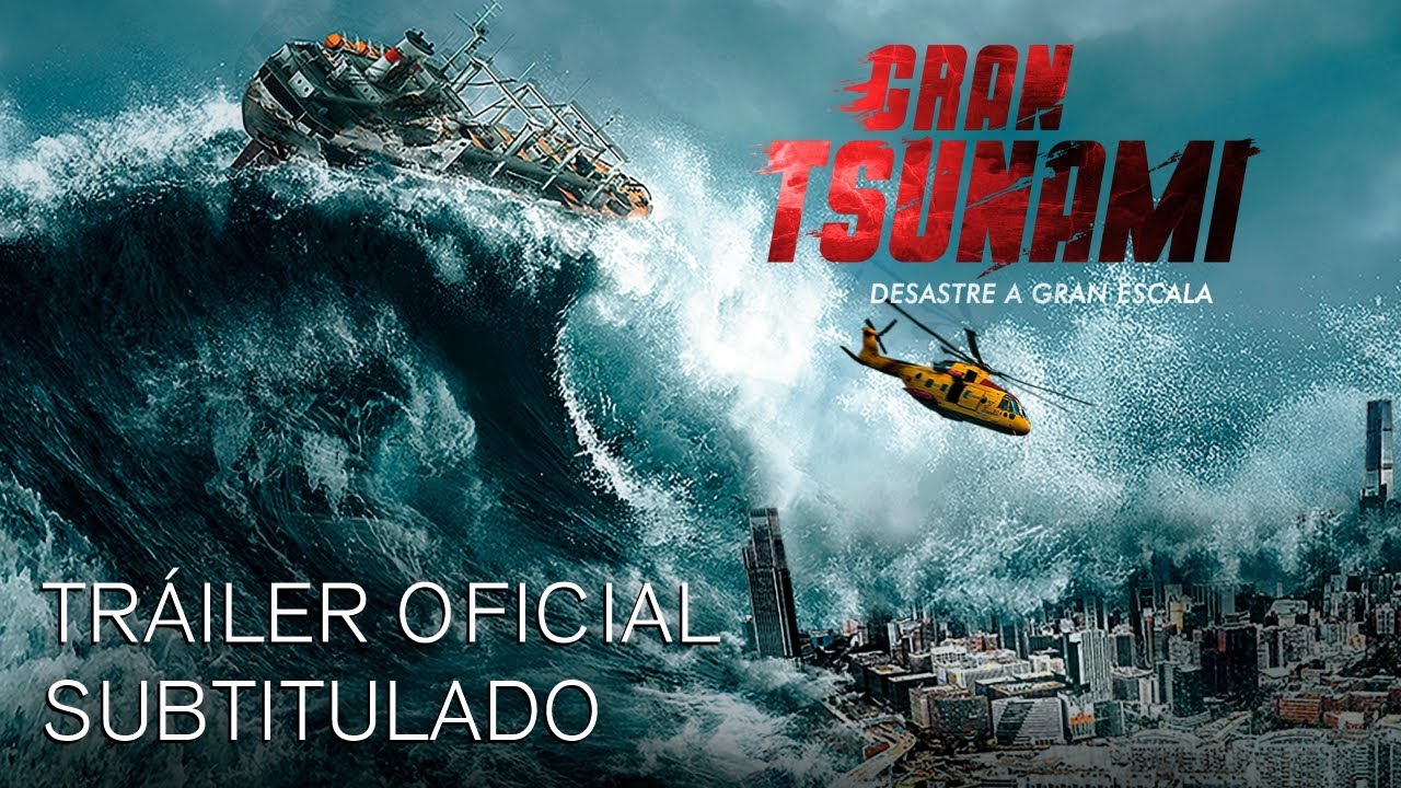 Gran Tsunami Trailer Oficial Subtitulado Estreno abril 13 de 2023