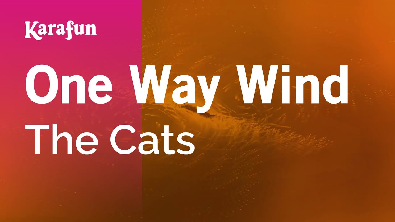 One Way Wind The Cats Karaoke Version Karafun Youtube
