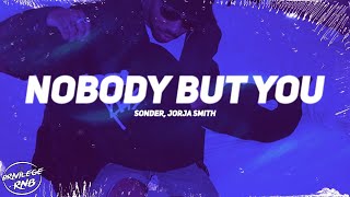 Sonder & Jorja Smith - Nobody But You (Lyrics)