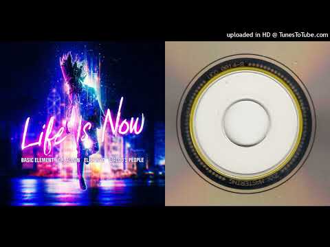 Basic Element x Dr. Alban x Waldo's People Feat. Elize Ryd - 01. Life Is Now - 2022