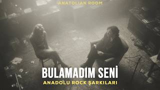 Bulamadım Seni Anadolu Rock