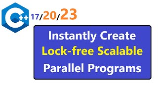 009 - Instantly Create Lock-Free Scalable Programs - Concurrency Containers - tbb::concurrency_map