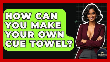 How Can You Make Your Own Cue Towel? - Billiards Hustlers