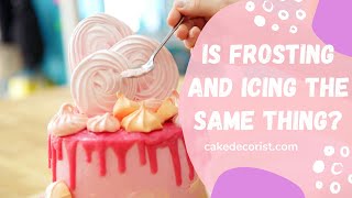 Is Frosting and Icing the Same Thing?