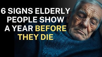6 Signs an Elderly Person May Be in Their Final Year – Subtle Warnings You Shouldn’t Ignore