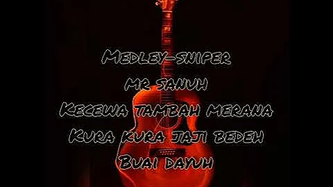 Medley by snipers (lagu bidayuh serian)