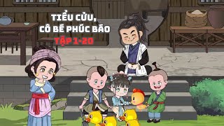 Tiểu Cửu, Cô Bé Phúc Báo Tập 1-20| Muy Muy TV