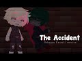 The accident || Bakugou ver. [dead Deku au]