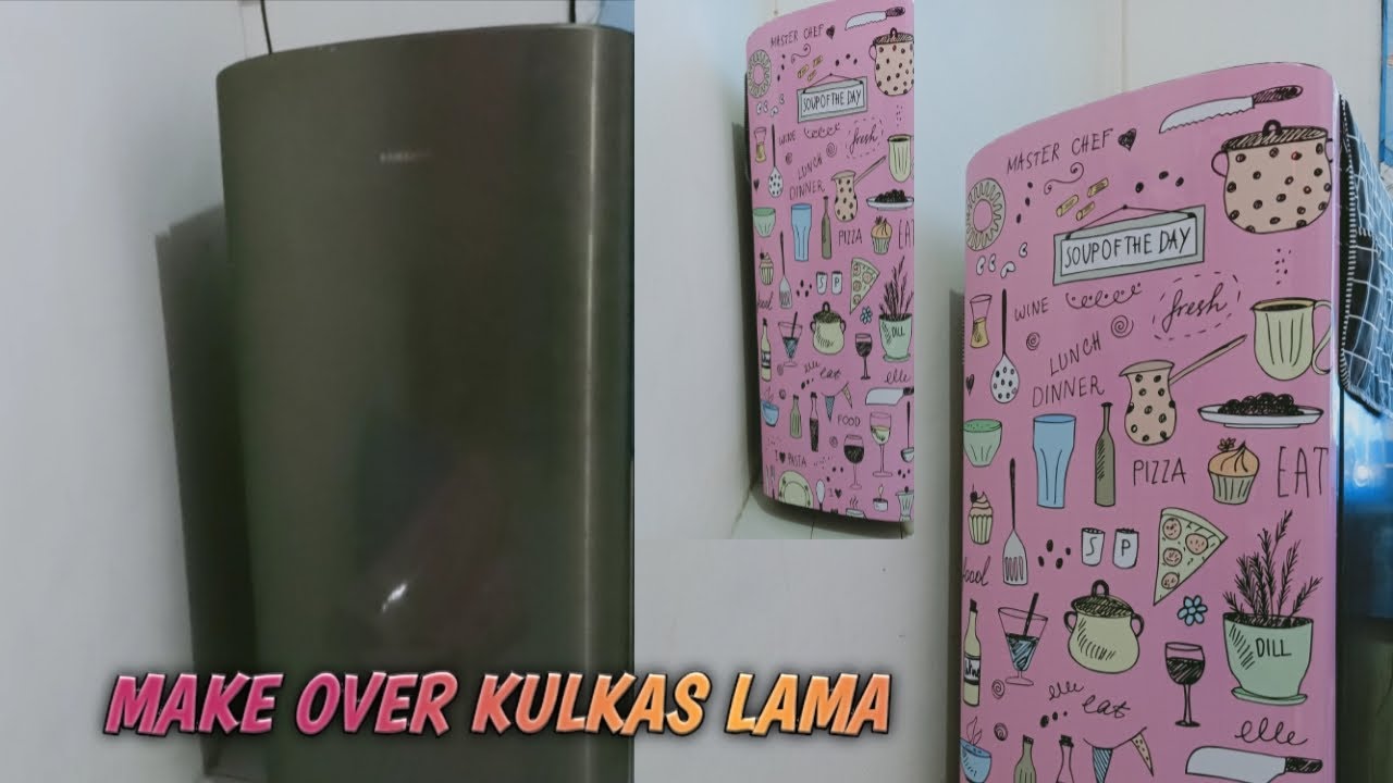 MAKE OVER KULKAS  LAMA PASANG STICKER KULKAS  YouTube