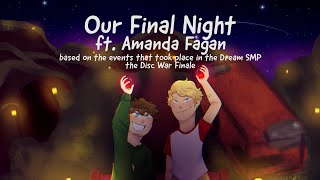 Miniatura de "Our Final Night (ft. Amanda Fagan) [Dream SMP original song]"