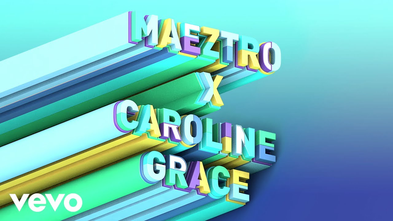 MAEZTRO Caroline Grace   I Love It Visualizer