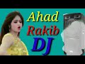 Dj Ahad Rakib 2019 ♪♪♪♪♪♪♪♪♪♪♪