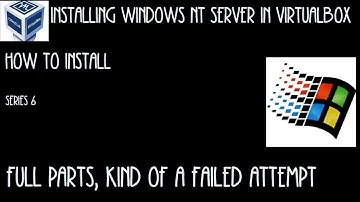 OBS Virtualbox Windows NT Server How to Install FULL PARTS