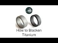 The Black Titanium Secret Revealed- How to Blacken Titanium