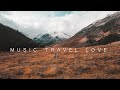 Music travel love top playlist