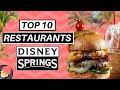 TOP 10 Best Restaurants at DISNEY SPRINGS | Disney World