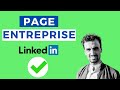 Page entreprise Linkedin : Tutoriel complet