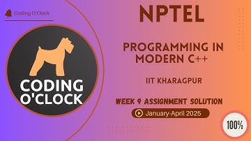 NPTEL Programming in Modern C++ Week 9 Assignment Solution January - April 2025 IIT Kharagpur