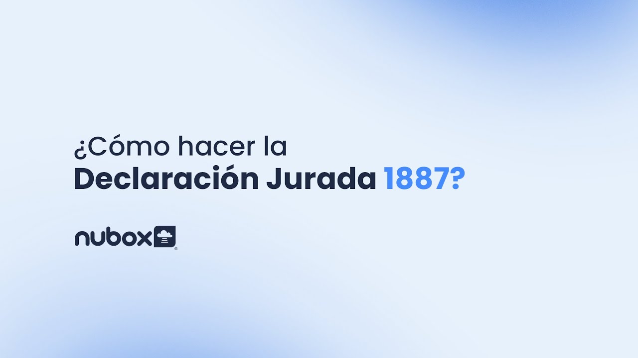 Como hacer la declaracion jurada 1887 | Nubox - YouTube