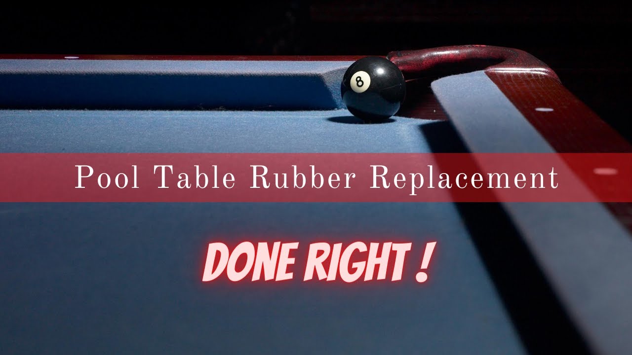 How To Replace Your Pool Table Cushion Rubber